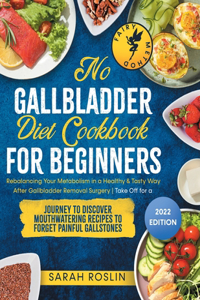 No Gallbladder Diet Cookbook