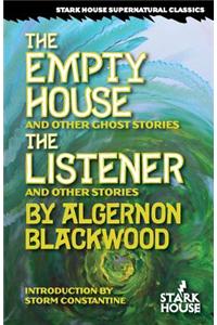 The Empty House and Other Ghost Stories / The Listener and Other Stories