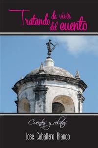 Tratando de vivir del cuento