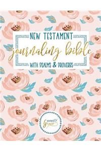 Journaling Bible: New Testament with Psalms & Proverbs