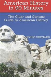American History in 90 Minutes