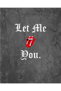 Let Me Tongue You.