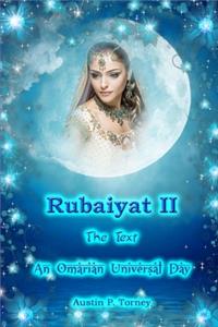 Rubaiyat II The Text An Omarian Universal Day