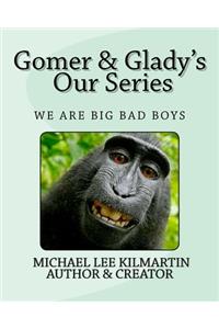 Gomer & Gladys Our Series