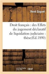 Droit Français: Des Effets Du Jugement Déclaratif de Liquidation Judiciaire: Thèse