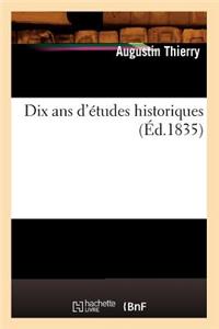 Dix ANS d'Études Historiques (Éd.1835)