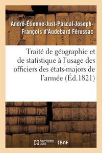 Traite de geographie et de statistique a l'usage des officiers des etats-majors de l'armee