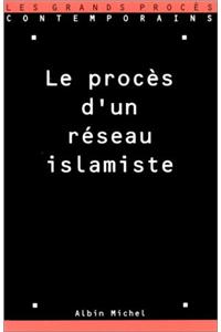 Proces D'Un Reseau Islamiste (Le)