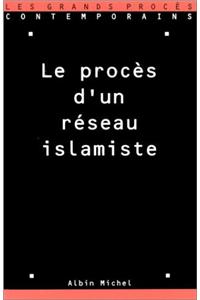 Proces D'Un Reseau Islamiste (Le)