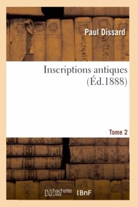 Inscriptions antiques. Tome 2