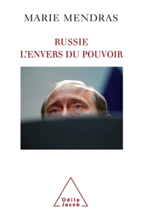 Russie. L'envers du pouvoir