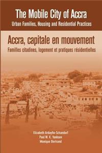 Mobile City of Accra. Urban Families, Housing and Residential Practices
