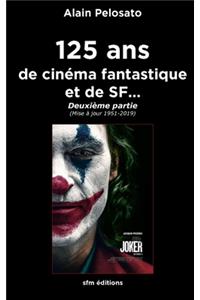 125 ans de cinéma fantastique et de SF...