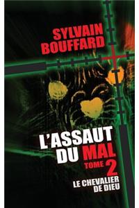 L'assaut du Mal