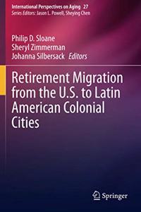 Retirement Migration from the U.S. to Latin American Colonial Cities