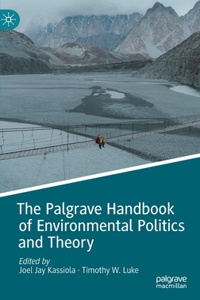 Palgrave Handbook of Environmental Politics and Theory