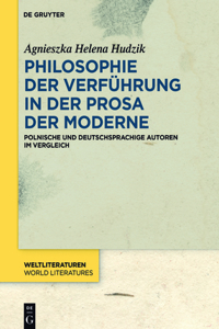 Philosophie Der Verführung in Der Prosa Der Moderne