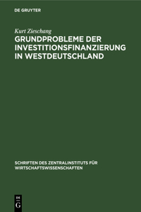 Grundprobleme Der Investitionsfinanzierung in Westdeutschland