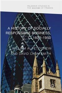 History of Socially Responsible Business, C.1600-1950