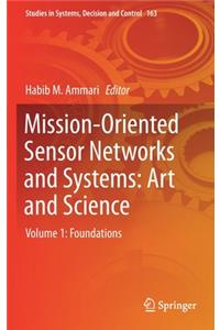 Mission-Oriented Sensor Networks and Systems: Art and Science