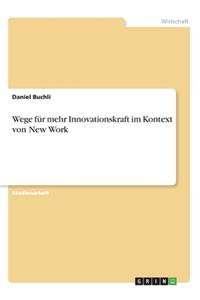 Wege für mehr Innovationskraft im Kontext von New Work