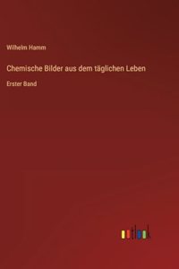 Chemische Bilder aus dem täglichen Leben