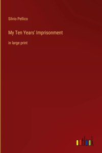 My Ten Years' Imprisonment