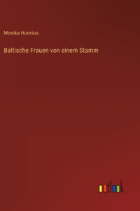 Baltische Frauen von einem Stamm