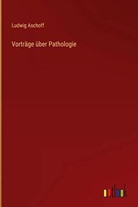 Vorträge über Pathologie