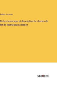 Notice historique et descriptive du chemin de fer de Montauban à Rodez