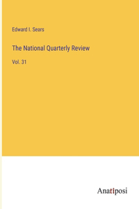 National Quarterly Review: Vol. 31