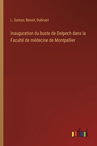 Inauguration du buste de Delpech dans la Faculté de médecine de Montpellier