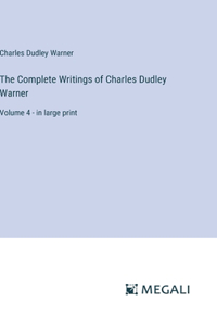 The Complete Writings of Charles Dudley Warner