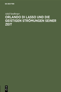 Orlando Di Lasso Und Die Geistigen Strömungen Seiner Zeit