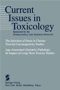 Selection of Doses in Chronic Toxicity/Carcinogenicity Studies