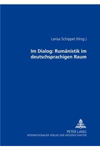 Im Dialog: Rumaenistik Im Deutschsprachigen Raum