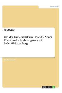 Von der Kameralistik zur Doppik. Neues Kommunales Rechnungswesen in Baden-Württemberg