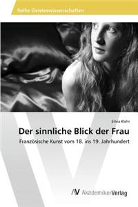 Der sinnliche Blick der Frau