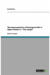 The representation of immigrant life in Upton Sinclair's 