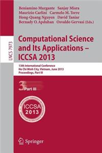 Computational Science and Its Applications -- Iccsa 2013