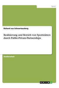 Realisierung und Betrieb von Sportstätten durch Public-Private-Partnerships