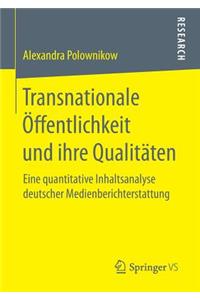 Transnationale Öffentlichkeit Und Ihre Qualitäten