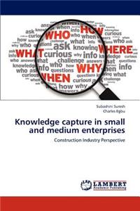 Knowledge capture in small and medium enterprises