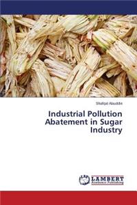 Industrial Pollution Abatement in Sugar Industry