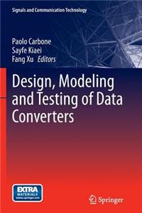 Design, Modeling and Testing of Data Converters