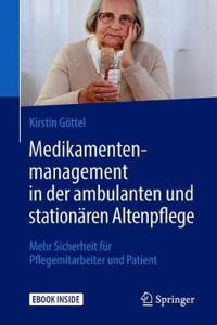 Medikamentenmanagement in Der Ambulanten Und Stationären Altenpflege