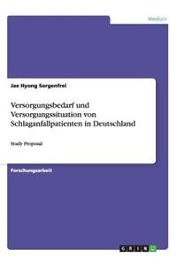 Versorgungsbedarf und Versorgungssituation von Schlaganfallpatienten in Deutschland