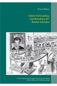 Gehört Verleumdung zum Brauchtum der Banater Schwaben?