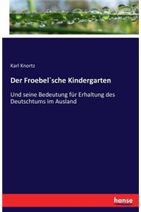 Froebel`sche Kindergarten