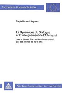 Dynamique Du Dialogue Et l'Enseignement de l'Allemand